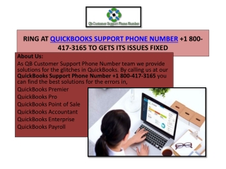 RING AT QUICKBOOKS SUPPORT PHONE NUMBER 1 800-417-3165 TO GETS ITS ISSUES FIXED