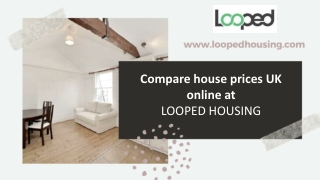 Online compare house prices UK at Looped
