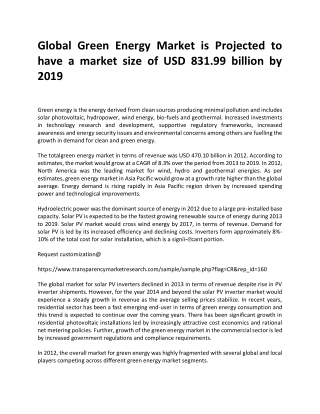 Global green energy market is projected to have a market size of USD 831.99 billion by 2019