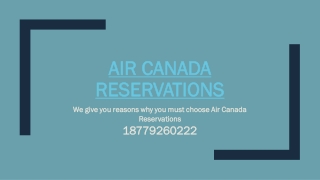 We give you reasons why you must choose Air Canada Reservations