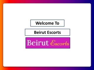 Find Here Independent Escortservices in Beirut