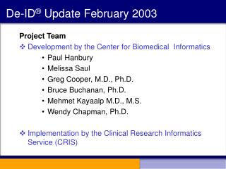 De-ID ® Update February 2003