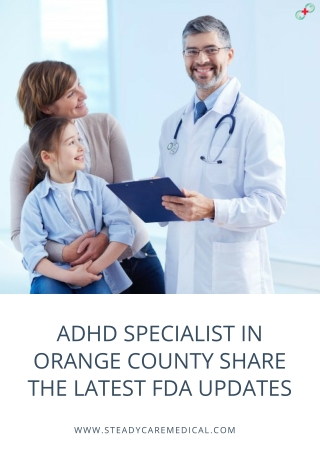 ADHD Specialist in Orange County Share The Latest FDA Updates