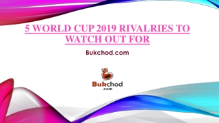 5 World Cup 2019 Rivalries To Watch Out For