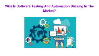 Why Is Software Testing And Automation Buzzing In The Market?