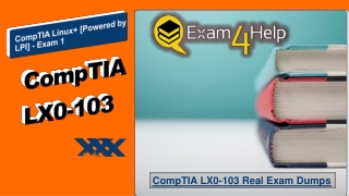 CompTIA LX0-103 Exam Dumps - Get Actual LX0-103 Dumps | Exam4Help.com