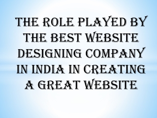 The role played by the best website designing company in India in creating a great website