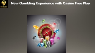 New Gambling Experience with Casino Free Play