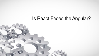 Is React Fades the Angular?