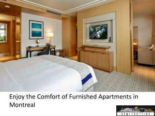 Enjoy the Comfort of Furnished Apartments in Montreal