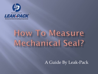 HOW TO MEASURE MECHANICAL SEAL?