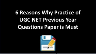 6 Reason Why Practicing UGC NET Question Papers is Must
