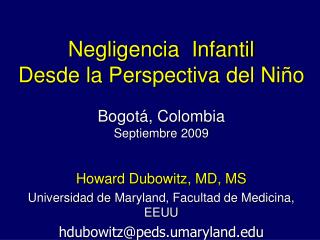 Negligencia Infantil Desde la Perspectiva del Niño Bogotá, Colombia Septiembre 2009