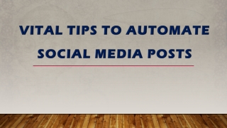 Vital tips to automate social media posts