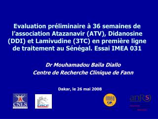Dr Mouhamadou Baïla Diallo Centre de Recherche Clinique de Fann