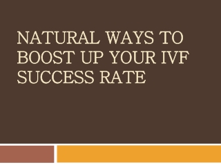 Natural Ways to Boost up your IVF Success Rate