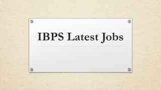 IBPS Recruitment Notification for Latest Vacancies are Available Here