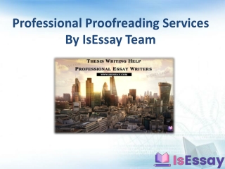 Hire Professional Proofreading Services from one of the best Essay Writing Company, IsEssay