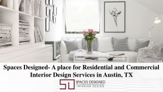 Spaces Designed- A place for Residential and Commercial Interior Design Services in Austin, TX