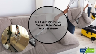Top 4 Easy Ways to Get Dirt and Stains Out of Your Upholstery