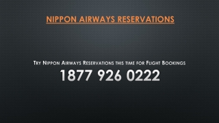 Try Nippon Airways Reservations this time for Flight Bookings