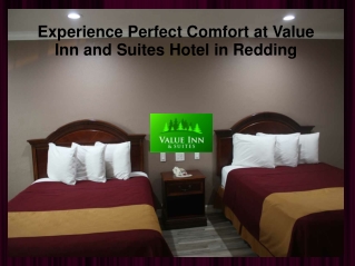 Experience Perfect Comfort at Value Inn and Suites Hotel in Redding