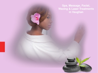 Spa, Massage, Facial, Waxing & Laser Treatments in Vaughan