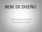 BEBE DE DISE O