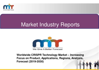 Worldwide CRISPR Technology Market – Increasing Focus on Product, Applications, Regions, Analysis, Forecast (2019-2030)