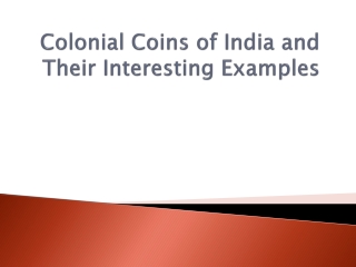 Colonial Coins of India and Their Interesting Examples