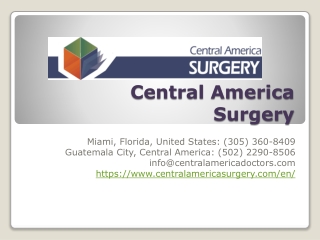 Dr. Roberto Gallardo Diaz -Central America Surgery