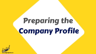 Preparing the Company Profile