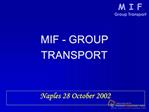MIF - GROUP TRANSPORT M I F