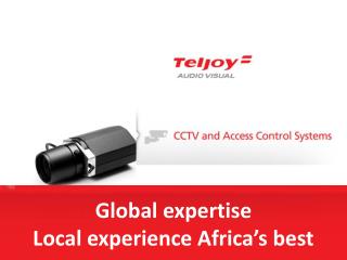 Global expertise Local experience Africa’s best