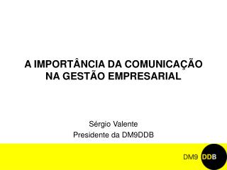 A IMPORTÂNCIA DA COMUNICAÇÃO NA GESTÃO EMPRESARIAL