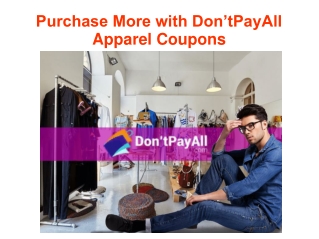 Purchase More with Don’tPayAll Apparel Coupons