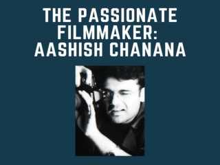 A unique venture to explore with Aashish Chanana Producer