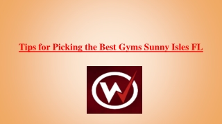 Tips for Picking the Best Gyms Sunny Isles FL