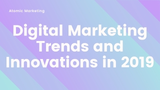 Digital Marketing Trends and Innovations in 2019