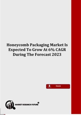 Honeycomb Packaging Market Sales Revenue, Worldwide Analysis, Competitive Landscape, Future Trends, Industry Size And Re