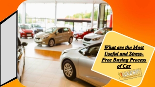 What are the Most Useful and Stress-Free Buying Process of Car