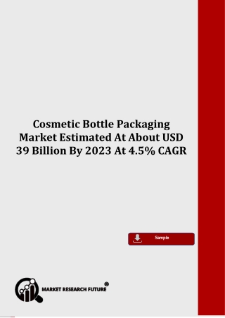 Cosmetic Bottle Packaging Market Business Revenue, Future Scope, Market Trends, Key Players And Forecast To 2023