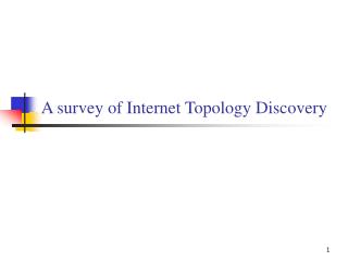 A survey of Internet Topology Discovery