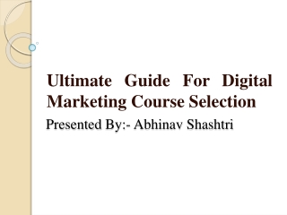 Ultimate Guide For Digital Marketing Course Selection