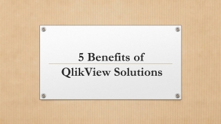 5 Benefits of QlikView Solutions