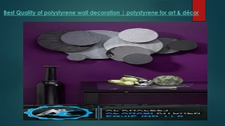 Best Quality of Polystyrene Wall Decoration-polystyrene for Art & Décor