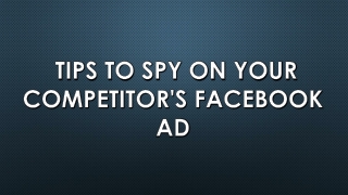 TIPS TO SPY ON YOUR COMPETITOR'S FACEBOOK