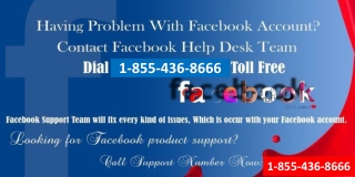 Facebook Customer Service is active round the clock through FB number 1-855-436-8666