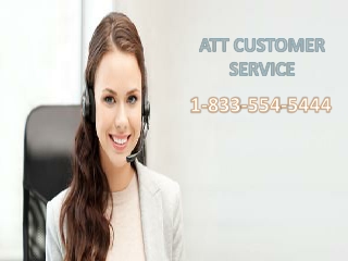 Technical Mishaps Can Be Sorted Out Through ATT Customer Service 1-833-554-5444