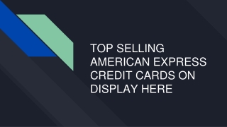 Top Selling American Express Credit Cards On Display Here